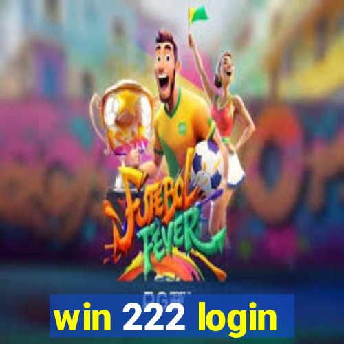 win 222 login